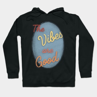 The Vibes are Good Retro 60s 70s Summer Hoodie